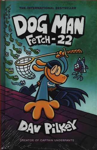 Dog man 8: Fetch-22