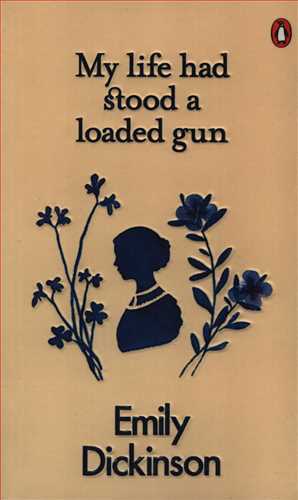 My Life Had Stood A Loaded Gun