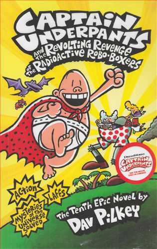 Captain Underpants 10 And The Revolting revenge Of The Radioactive..