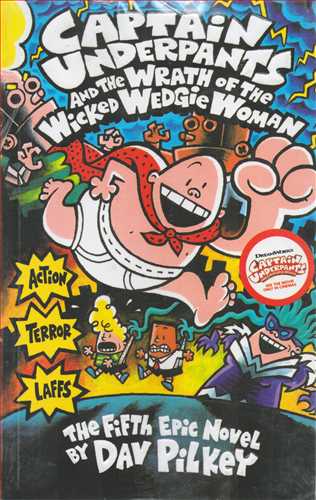 Captain Underpants 5 And The Wrath Of The Wicked Wedgie Woman