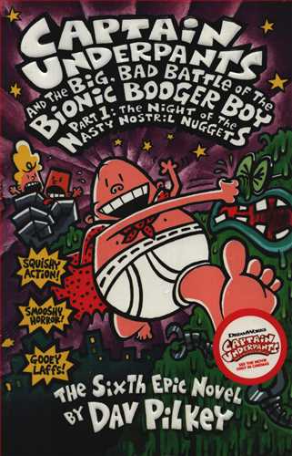 Captain Underpants 6 And The Big Bad Battle Of The Bionic Booger Boy 2