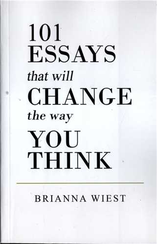 101 essays that will change the way you think